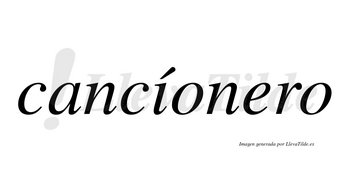 Cancíonero lleva tilde con vocal tónica en la «i»