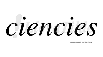 Ciencies no lleva tilde con vocal tónica en la primera «e»