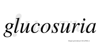 Glucosuria no lleva tilde con vocal tónica en la segunda «u»