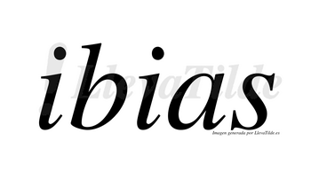Ibias  no lleva tilde con vocal tónica en la primera «i»