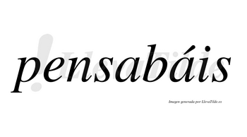 Pensabáis lleva tilde con vocal tónica en la segunda «a»