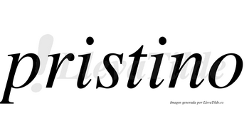 Pristino no lleva tilde con vocal tónica en la segunda «i»