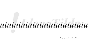 Uiuiuiuiuiuiuiuiuiuiuiuiu  no lleva tilde con vocal tónica en esa «u»