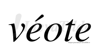 Véote  lleva tilde con vocal tónica en la primera «e»