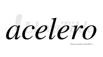 Acelero  no lleva tilde con vocal tónica en la segunda «e»