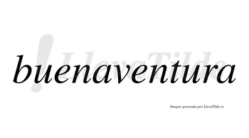 Buenaventura  no lleva tilde con vocal tónica en la segunda «u»