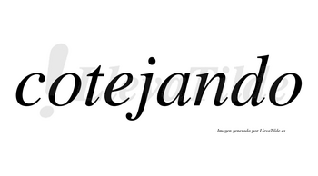 Cotejando no lleva tilde con vocal tónica en la «a»