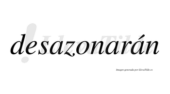 Desazonarán  lleva tilde con vocal tónica en la tercera «a»