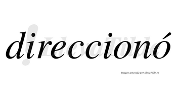 Direccionó lleva tilde con vocal tónica en la segunda «o»
