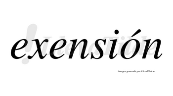 Exensión  lleva tilde con vocal tónica en la «o»