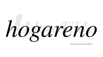 Hogareno  no lleva tilde con vocal tónica en la «e»