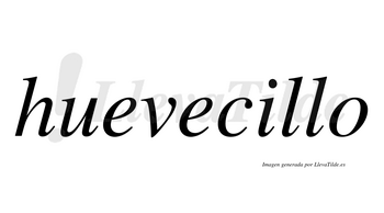 Huevecillo  no lleva tilde con vocal tónica en la «i»