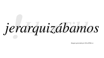 Jerarquizábamos  lleva tilde con vocal tónica en la segunda «a»