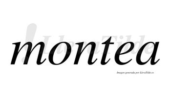 Montea  no lleva tilde con vocal tónica en la «e»