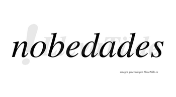 Nobedades  no lleva tilde con vocal tónica en la «a»