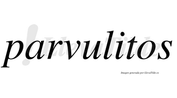 Parvulitos no lleva tilde con vocal tónica en la «i»