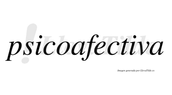 Psicoafectiva no lleva tilde con vocal tónica en la segunda «i»
