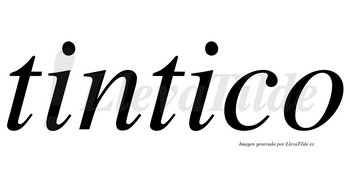 Tintico no lleva tilde con vocal tónica en la segunda «i»