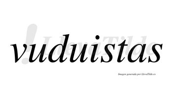 Vuduistas  no lleva tilde con vocal tónica en la «i»