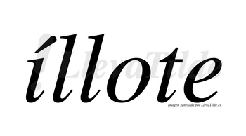 Íllote  lleva tilde con vocal tónica en la «i»