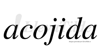 Acojida no lleva tilde con vocal tónica en la «i»