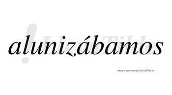 Alunizábamos  lleva tilde con vocal tónica en la segunda «a»