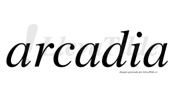 Arcadia  no lleva tilde con vocal tónica en la segunda «a»