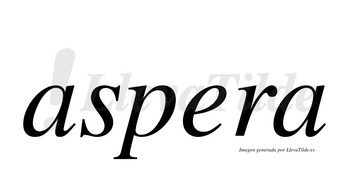 Aspera  no lleva tilde con vocal tónica en la «e»