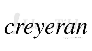 Creyeran no lleva tilde con vocal tónica en la segunda «e»