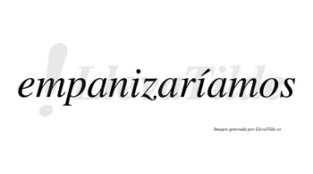Empanizaríamos  lleva tilde con vocal tónica en la segunda «i»