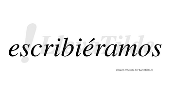 Escribiéramos  lleva tilde con vocal tónica en la segunda «e»