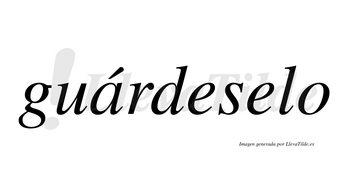 Guárdeselo  lleva tilde con vocal tónica en la «a»