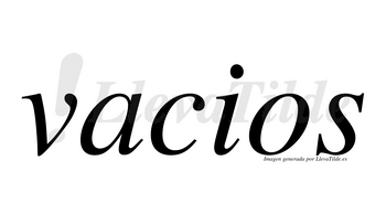 Vacios no lleva tilde con vocal tónica en la «a»