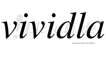 Vividla no lleva tilde con vocal tónica en la segunda «i»