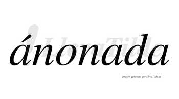 ¿Lleva tilde ánonada? | LlevaTilde.es