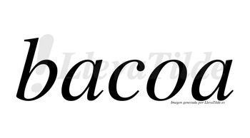 Bacoa no lleva tilde con vocal tónica en la «o»