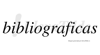 Bibliograficas no lleva tilde con vocal tónica en la tercera «i»