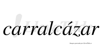 Carralcázar  lleva tilde con vocal tónica en la tercera «a»
