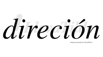 Direción  lleva tilde con vocal tónica en la «o»