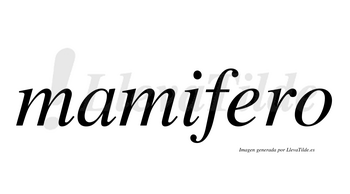 Mamifero  no lleva tilde con vocal tónica en la «e»