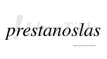 Prestanoslas  no lleva tilde con vocal tónica en la «o»