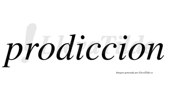 Prodiccion  no lleva tilde con vocal tónica en la primera «i»