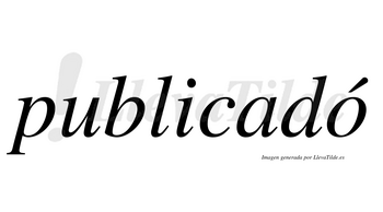 Publicadó lleva tilde con vocal tónica en la «o»