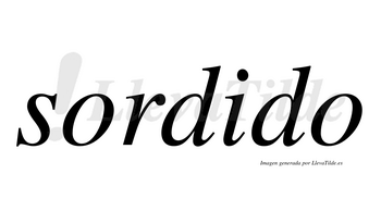 Sordido  no lleva tilde con vocal tónica en la «i»