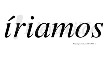 Íriamos lleva tilde con vocal tónica en la primera «i»