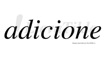 Adicione no lleva tilde con vocal tónica en la «o»