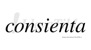 Consienta no lleva tilde con vocal tónica en la «e»