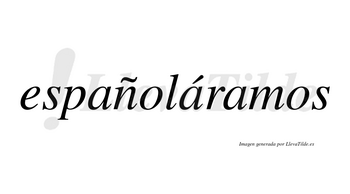 Españoláramos  lleva tilde con vocal tónica en la segunda «a»