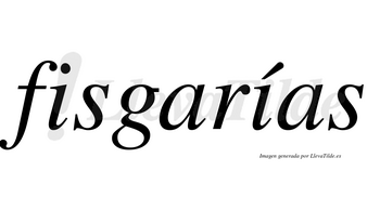 Fisgarías  lleva tilde con vocal tónica en la segunda «i»