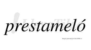 Prestameló  lleva tilde con vocal tónica en la «o»